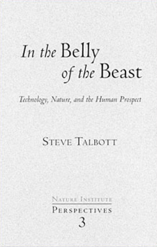 In the Belly of the Beast Technology, Nature, and the Human Prospect