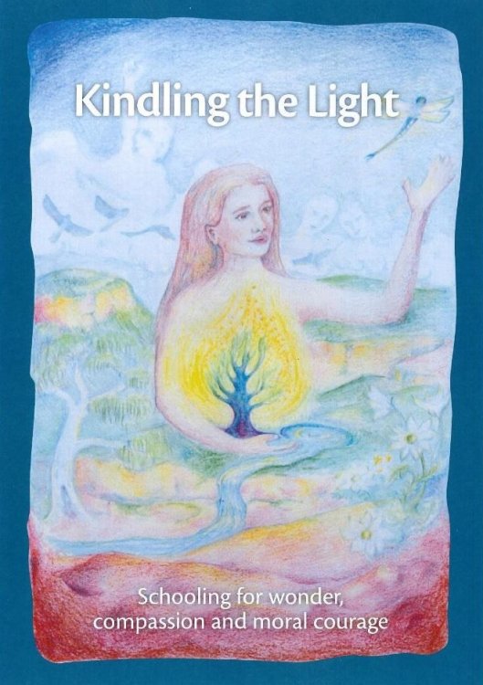 Kindling the Light Schooling for wonder, compassion and moral courage