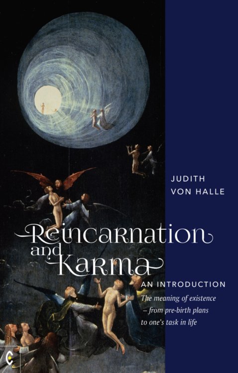 Reincarnation and Karma, an Introduction The Meaning of Existence - from Pre-birth Plans to One’s Task in Life