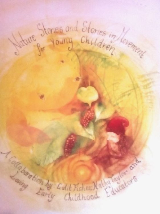 Nature Stories and Stories in Movement for Young Children A Parent - Teacher Resource