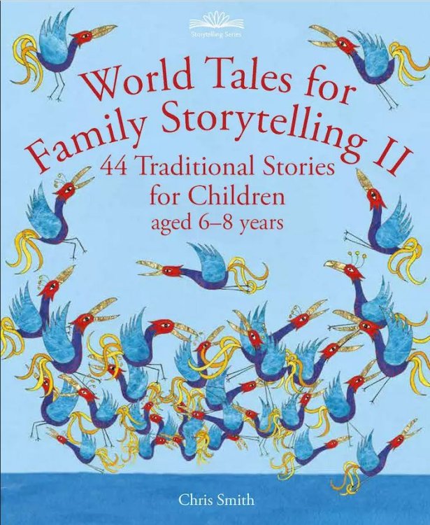 World Tales for Family Storytelling II 44 Traditional Stories for Children aged 6-8 years