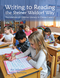 Writing to Reading the Steiner Waldorf Way Foundations of creative literacy in Classes 1 and 2