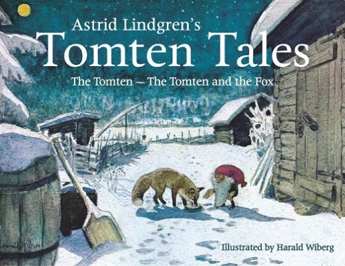 Astrid Lindgren's Tomten Tales <br>The Tomten and The Tomten and the Fox