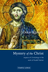 Mystery of the Christ Aspects of Christology in the Work of Rudolf Steiner