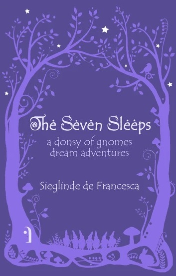 The Seven Sleeps A Donsy of Gnomes' Dream Adventures