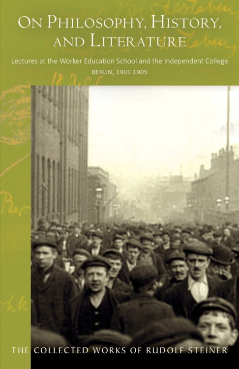 On Philosophy, History, and Literature Lectures at the Worker Education School and the Independent College, Berlin, 1901–1905 (CW 51)