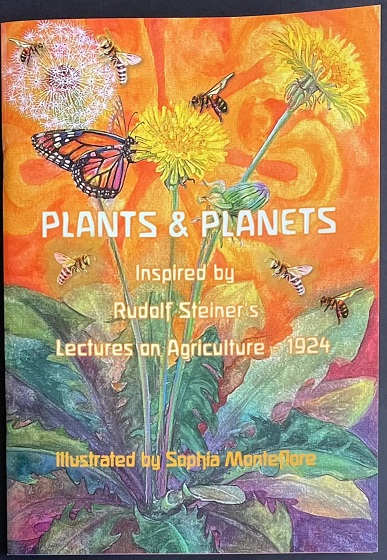 Plants and Planets Inspired by Rudolf Steiner's Lectures on Agriculture 1924