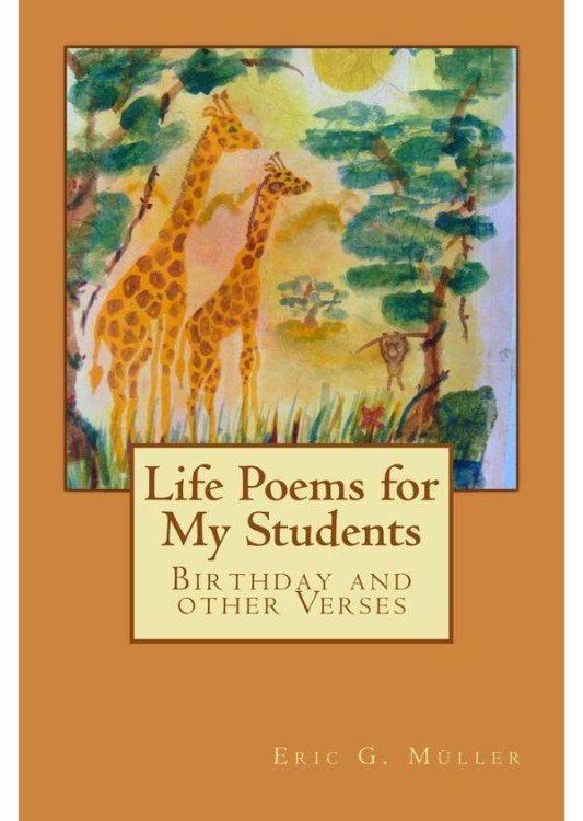 Life Poems for My Students Birthday and Other Verses