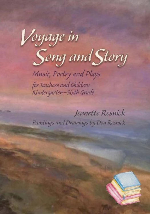 Voyage in Song and Story Music, Poetry, and Plays for Teachers and Children Kindergarten - Sixth Grade