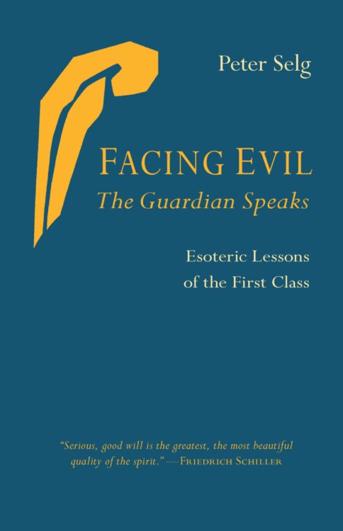 Facing Evil and the Guardian Speaks Esoteric Lessons of the First Class