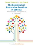 Continuum of Restorative Practices in Schools An Instructional Training Manual for Practitioners