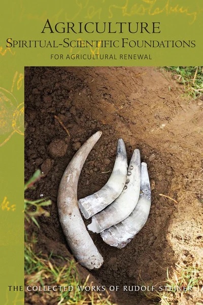 Agriculture Spiritual-Scientific Foundations for Agricultural Renewal