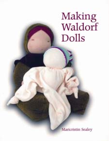 Making Waldorf Dolls Creative Doll-Making with Children