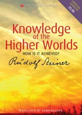 Knowledge of the Higher Worlds How is it Achieved