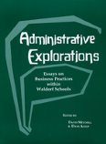 Administrative Explorations Essays on Business Practices within Waldorf Schools