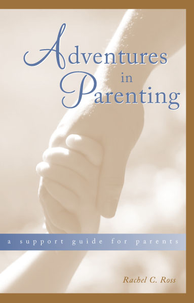 Adventures in Parenting A Support Guide for Parents