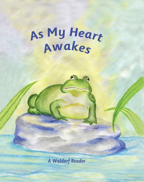 As My Heart Awakes: A Waldorf Reader for Early Third Grade
