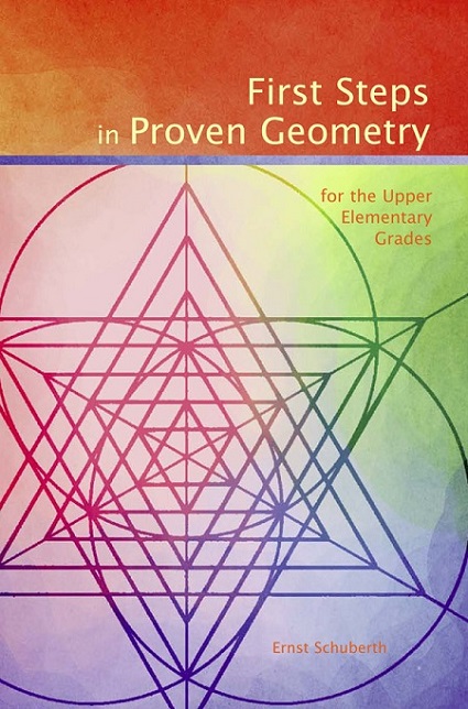 First Steps in Proven Geometry for the Upper Elementary Grades