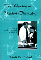 Wonders of Waldorf Chemistry, The
