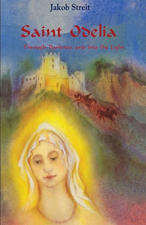 Saint Odelia Through Darkness and Into the Light