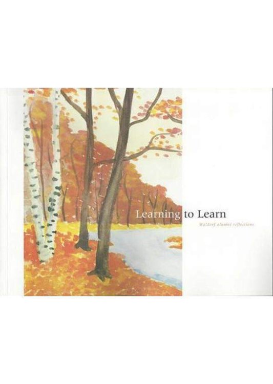 Learning to Learn Waldorf Alumni Reflections