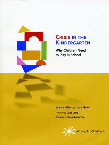 Crisis in the Kindergarten - Why Children Need to Play in School Why Children Need to Play in School