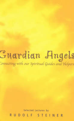 Guardian Angels Connecting with Our Spiritual Guides and Helpers