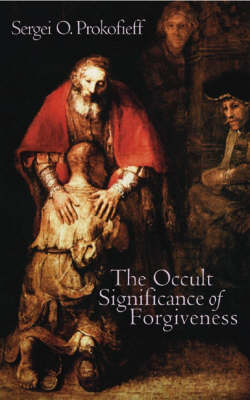 Occult Significance of Forgiveness, The