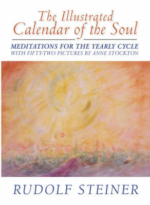 Illustrated Calendar of the Soul, The Meditations for the Yearly Cycle