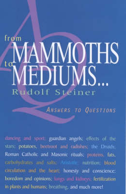 From Mammoths to Mediums. Answers to Questions. Answers to Questions