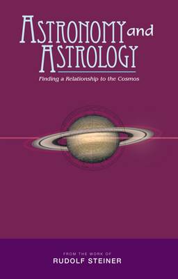Astronomy and Astrology Finding a Relationship to the Cosmos