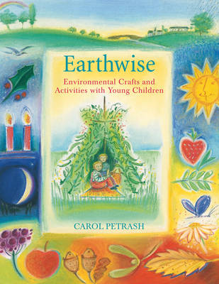 Earthwise Environmental Crafts and Activities with Young Children