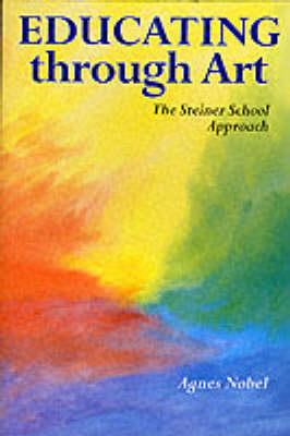 Educating Through Art The Steiner School Approach