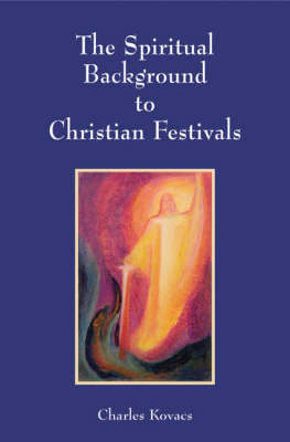 Spiritual Background to Christian Festivals