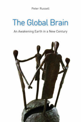 Global Brain The Awakening Earth in a New Century