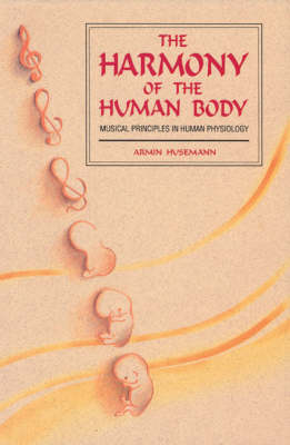 Harmony of the Human Body Musical Principles in Human Physiology