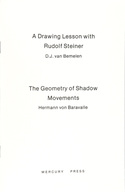 Drawing Lesson with Rudolf Steiner, A & The Geometry of Shadow Movements