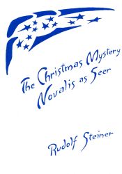 Christmas Mystery, The Novalis as Seer