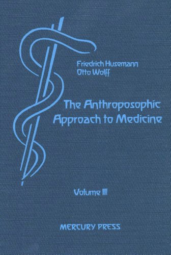 Anthroposophic Approach to Medicine Volume III