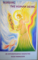 Nursing the Human Being An Anthroposophic Perspective
