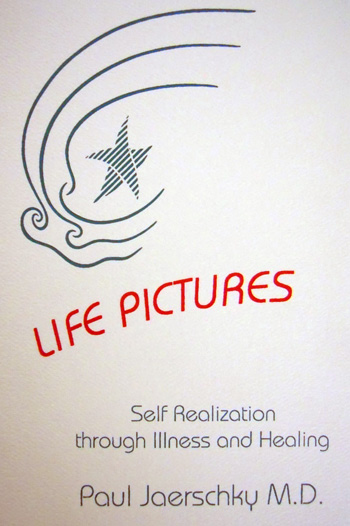 Life Pictures - Self Realization through Illness & Healing
