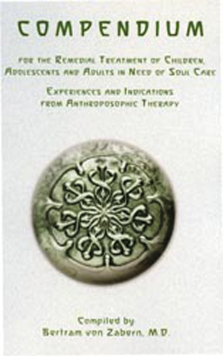 Compendium for the Remedial Treatment of Children, Adolescents and Adults in Need of Soul Care