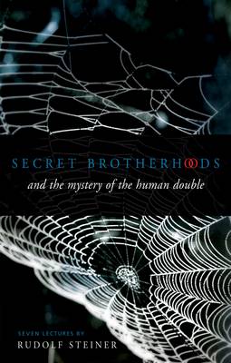 Secret Brotherhoods and the Mystery of the Human Double