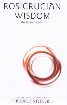Rosicrucian Wisdom An Introduction