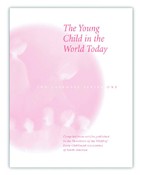 Young Child in the World Today, The The Gateways Series - Volume One