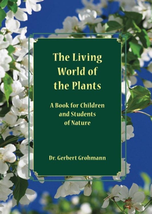 Living World of the Plants, The A book for children and students of Nature