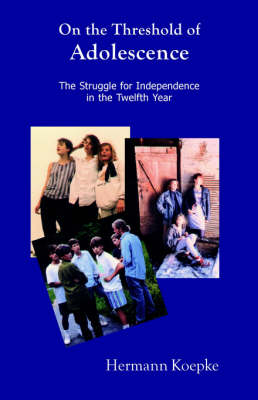 On the Threshold of Adolescence The Struggle for Independence in the Twelfth Year