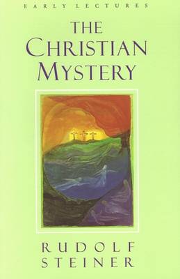 Christian Mystery Early Lectures