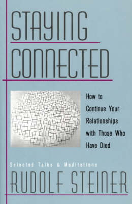 Staying Connected How to Continue Your Relationship with Those Who Have Died