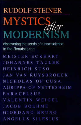 Mystics After Modernism Discovering the Seeds of a New Science in the Renaissance